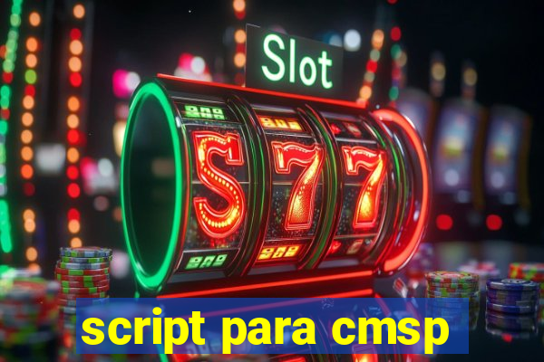 script para cmsp